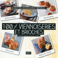 Title: 100 % viennoiseries et brioches, Author: Frédéric Berqué