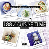Title: 100 % cuisine thaïe, Author: Thomas Feller