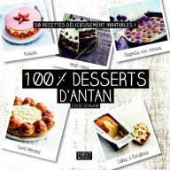 Title: 100 % meilleurs desserts d'antan, Author: Julie Schwob