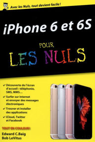 Title: iPhone 6 et 6S pour les Nuls, édition poche, Author: Edward C. Baig