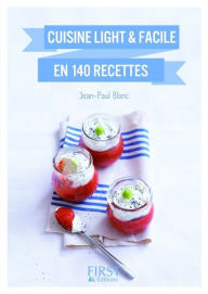 Title: Petit livre de - Cuisine light et facile en 140 recettes, Author: Jean-Paul Blanc