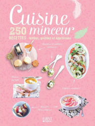 Title: Cuisine minceur - 250 recettes testées, goûtées et appréciées, Author: Collectif