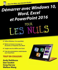 Title: Démarrer avec Windows 10, Word, Excel et Powerpoint 2016 pour les Nuls, Author: Wallace WANG