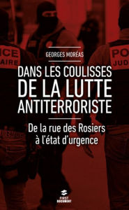 Title: Dans les coulisses de la lutte antiterroriste, Author: Georges Moreas
