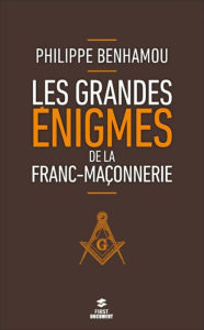 Title: Les grandes énigmes de la franc-maçonnerie, 2e, Author: Philippe Benhamou