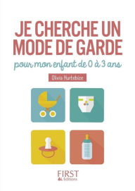 Title: Le Petit livre de - Je cherche un mode de garde pour mon enfant de 0 à 3 ans, Author: Michael A Schuman