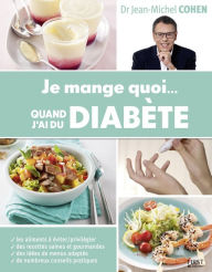 Title: Je mange quoi... quand j'ai du diabète, Author: Jean-Michel Cohen