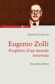 Title: Eugenio Zolli: Prophète d'un nouveau monde, Author: Judith Cabaud