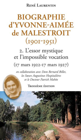 Biographie d'Yvonne-Aimée de Malestroit (1901-1951): 2. L'essor mystique et l'impossible vocation (17 mars 1922 - 17 mars 1927)