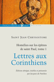 Title: Homélies sur les épîtres de saint Paul T1: Lettres aux Corinthiens, Author: Jean Chrysostome