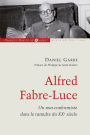 Alfred Fabre-Luce: Un non-conformiste dans le tumulte du XXe siècle