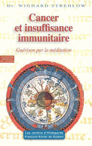 Title: Cancer et insuffisance immunitaire: Guérison par la méditation, Author: Susan Powell