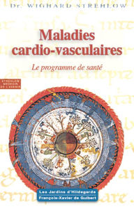 Title: Maladies cardio-vasculaires: Hildegarde de Bingen, Le programme de santé, Author: Susan Powell