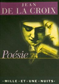 Title: Poésie, Author: Jean (Juan) La Croix (de Yepes dit de)