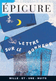 Title: Lettre sur le bonheur, Author: Epicure