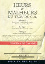 Heurs et malheurs du trou du cul: suivi de Poèmes satiriques et burlesques