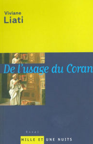 Title: De l'usage du Coran, Author: Viviane Liati