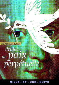 Title: Projet de paix perpétuelle, Author: Emmanuel Kant