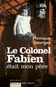 Title: Le Colonel Fabien était mon père, Author: Monique Georges