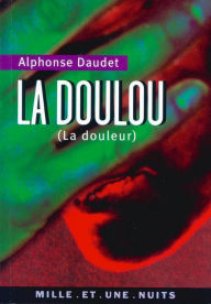 Title: La Doulou: (La douleur), Author: Alphonse Daudet