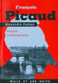 Title: François Picaud: Histoire contemporaine, Author: Alexandre Dumas
