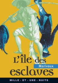 Title: L'Ile des esclaves, Author: Pierre de Marivaux