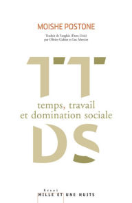 Title: Temps, travail et domination sociale, Author: Moishe Postone