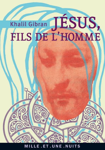 Jésus, Fils de l'Homme: Ses paroles et ses actes racontés et rapportés par ceux qui l'ont connu