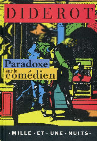 Title: Paradoxe sur le comédien, Author: Denis Diderot