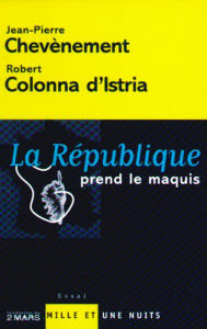 Title: La République prend le maquis, Author: Jean-Pierre Chevènement