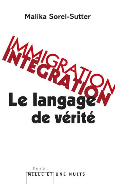 Immigration-intégration: Le langage de vérité