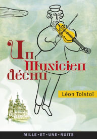 Title: Un musicien déchu, Author: Leo Tolstoy
