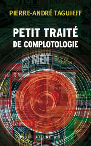 Title: Court traité de complotologie, Author: Pierre-André Taguieff