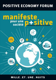 Title: Manifeste pour une société positive, Author: Positive Economy Forum