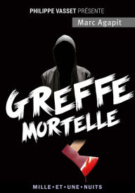 Title: Greffe mortelle, Author: Marc Agapit