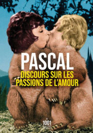 Title: Discours sur les passions de l'amour, Author: Blaise Pascal