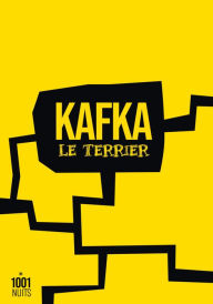 Title: Le Terrier, Author: Franz Kafka