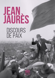 Title: Discours de paix, Author: Jean Jaurès