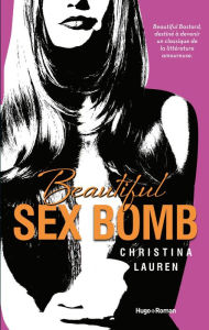 Title: Beautiful sex bomb (Version française), Author: Christina Lauren