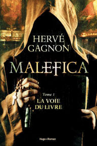 Title: Malefica T01 La voie du livre, Author: Herve Gagnon