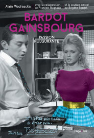 Title: Bardot/Gainsbourg Passion fulgurante, Author: Alain Wodrascka