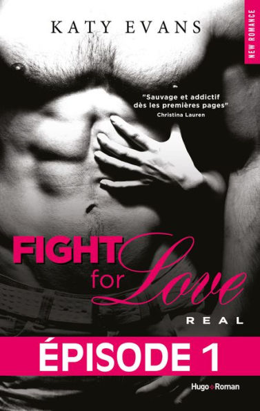 Fight For Love: Real (Tome 1) (Episode 1) (French-language Edition)