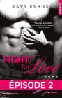 Fight For Love: Real (Tome 1) (Episode 2) (French-language Edition)