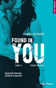 Title: Found in you - tome 2 Fixed on you, Author: Laurelin Paige