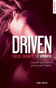 Title: Driven Saison 2 Fueled, Author: K Bromberg