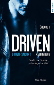 Title: Driven Saison 1 Episode 1, Author: K Bromberg