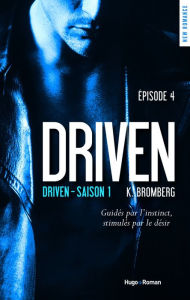 Title: Driven - saison 1 Episode 4, Author: K Bromberg