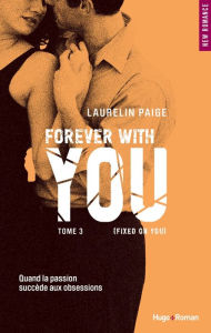 Title: Forever with you - tome 3 (Fixed on you) (Extrait offert), Author: Laurelin Paige