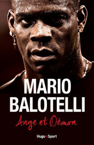 Title: Mario Balotelli Ange et Démon, Author: BWP