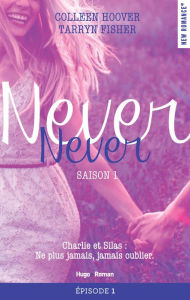 Title: Never Never Saison 1 Episode 1, Author: Colleen Hoover